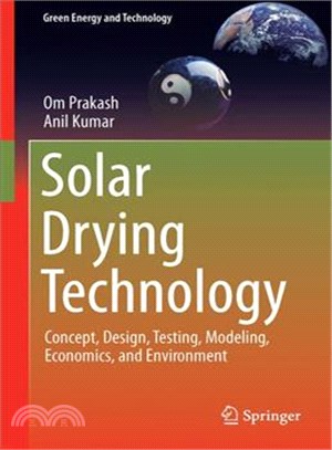 Solar Drying Technology ― Concept, Design, Testing, Modeling, Economics, and Environment