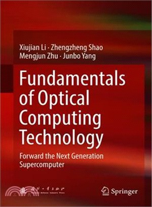 Fundamentals of Optical Computing Technology ― Forward the Next Generation Supercomputer