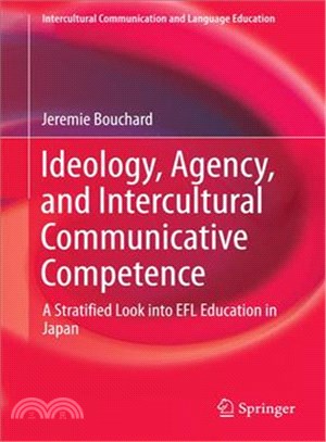 Ideology, Agency, and Intercultural Communicative Competence ― A Stratified Look into Efl Education in Japan