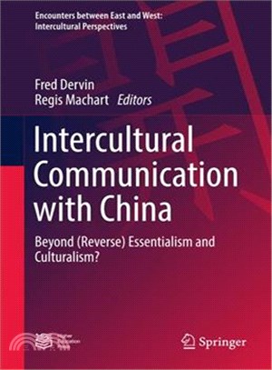 Intercultural Communication With China ― Beyond Reverse Essentialism and Culturalism?