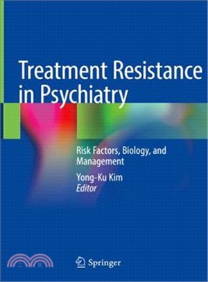 Treatment Resistance in Psychiatry ― Risk Factors, Biology, and Management