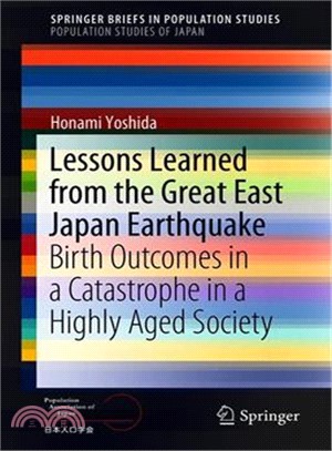 Lessons Learned from the Great East Japan Earthquake ― Birth Outcomes in a Catastrophe in a Highly Aged Society
