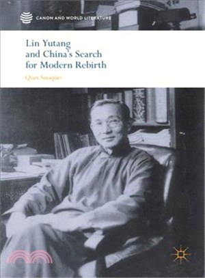 Lin Yutang and China's Search for Modern Rebirth