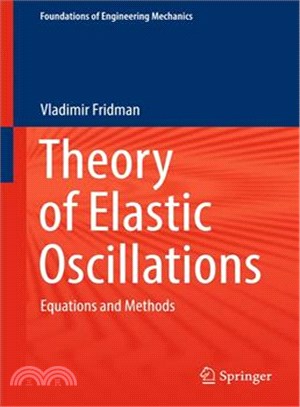 Theory of Elastic Oscillations ― Equations and Methods