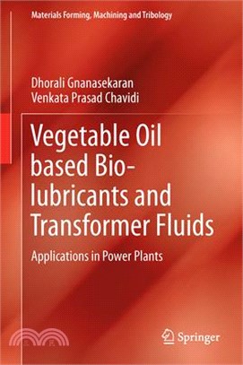 Vegetable Oil Based Bio-lubricants and Transformer Fluids ― Applications in Power Plants