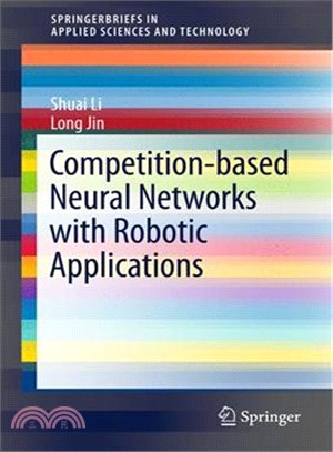 Competition-based Neural Networks With Robotic Applications