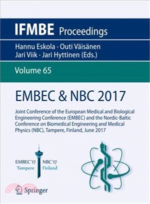 Embec & NBC 2017 ― Joint Conference of the European Medical and Biological Engineering Conference and the Nordic-baltic Conference on Biomedical Engineering and Medical