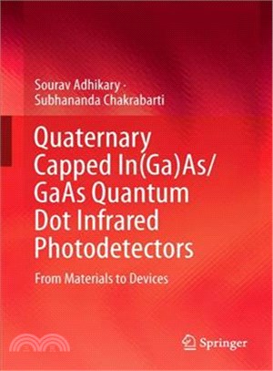 Quaternary Capped In(GA)As/GaAs Quantum Dot Infrared Photodetectors ─ From Materials to Devices