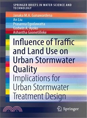 Influence of Traffic and Land Use on Urban Stormwater Quality ― Implications for Urban Stormwater Treatment Design