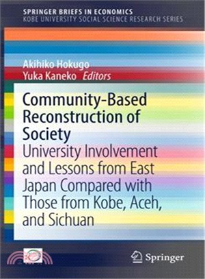 Community-based Reconstruction of Society ― University Involvement and Lessons from East Japan Compared With Those from Kobe, Aceh, and Sichuan