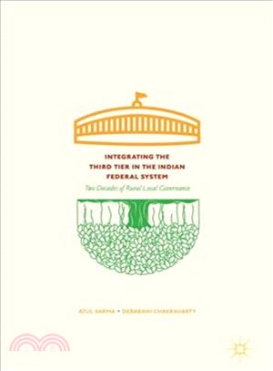 Integrating the Third Tier in the Indian Federal System ─ Two Decades of Rural Local Governance