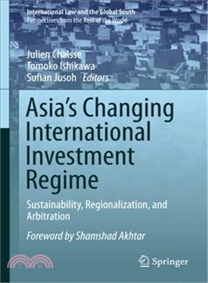 Asia's Changing International Investment Regime ― Sustainability, Regionalization, and Arbitration