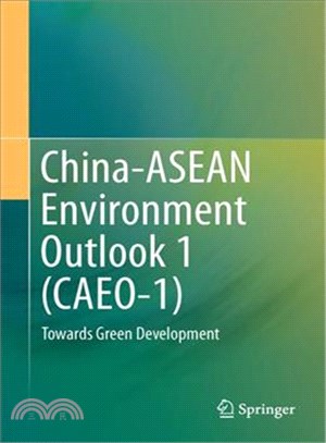 China-ASEAN Environment Outlook 1 (CAEO-1) ─ Towards Green Development