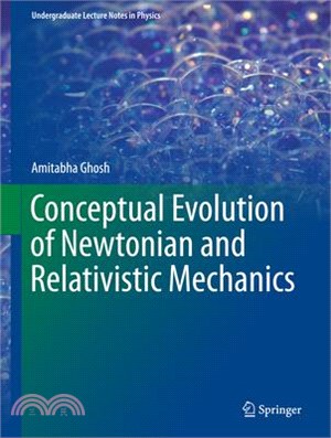 Conceptual Evolution of Newtonian and Relativistic Mechanics