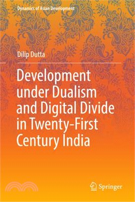 Development Under Dualism and Digital Divide in Twenty-first Century India