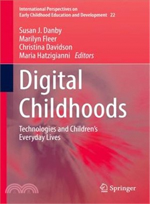 Digital Childhoods ― Technologies and Children Everyday Lives