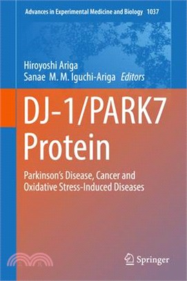 Dj-1/Park7 Protein ― Parkinson Disease, Cancer and Oxidative Stress-induced Diseases