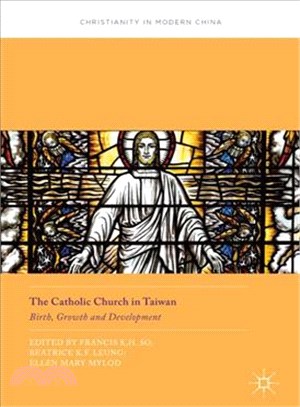 The Catholic Church in Taiwan ― Birth, Growth and Development