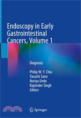 Endoscopy in Early Gastrointestinal Cancers, Volume 1: Diagnosis