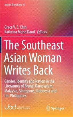 The Southeast Asian Woman Writes Back ― Gender, Identity and Nation in the Literatures of Brunei Darussalam, Malaysia, Singapore, Indonesia and the Philippines