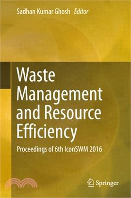 Waste Management and Resource Efficiency ― Proceedings of 6th Iconswm 2016