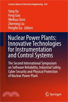 Nuclear Power Plants ― Innovative Technologies for Instrumentation and Control Systems; the Second International Symposium on Software Reliability, Industrial Safety, Cyber