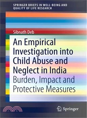 An Empirical Investigation into Child Abuse and Neglect in India ― Burden, Impact and Protective Measures