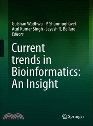 Current Trends in Bioinformatics ― An Insight