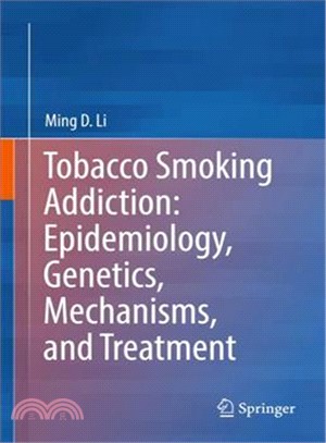 Tobacco Smoking Addiction ― Epidemiology, Genetics, Mechanisms, and Treatment