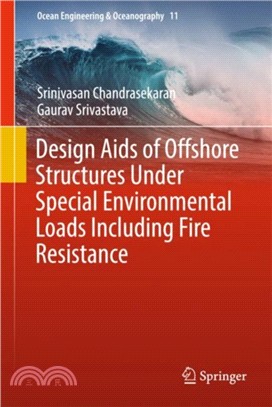 Design Aids of Offshore Structures Under Special Environmental Loads including Fire Resistance