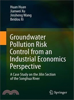 Groundwater Pollution Risk Control from an Industrial Economics Perspective ― A Case Study on the Jilin Section of the Songhua River
