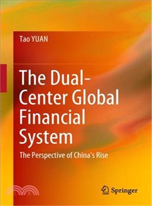 The Dual-center Global Financial System ― The Perspective of China's Rise