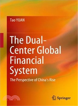 The dual-center global financial systemthe perspective of China's rise /