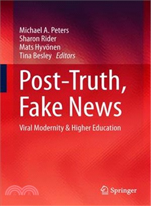 Post-truth, Fake News ― Viral Modernity & Higher Education