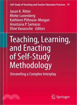 Teaching, Learning, and Enacting of Self-study Methodology ― Unraveling a Complex Interplay