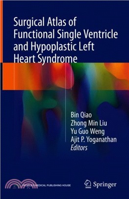 Surgical Atlas of Functional Single Ventricle and Hypoplastic Left Heart Syndrome