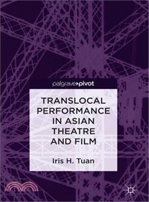 Translocal performance in Asian theatre and film /