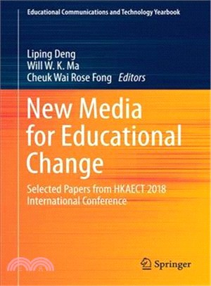 New Media for Educational Change ― Selected Papers from Hkaect 2018 International Conference