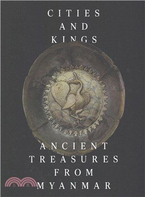 Cities and Kings ― Ancient Treasures from Myanmar