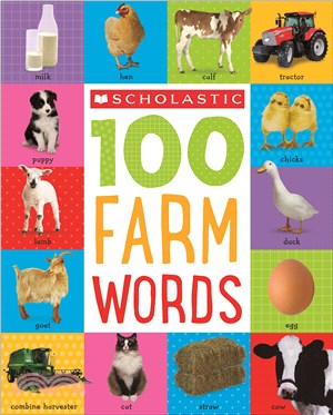 Scholastic First 100: 100 Farm Words