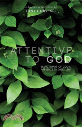 Attentive to God：Being Aware of God's Presence in Daily Life