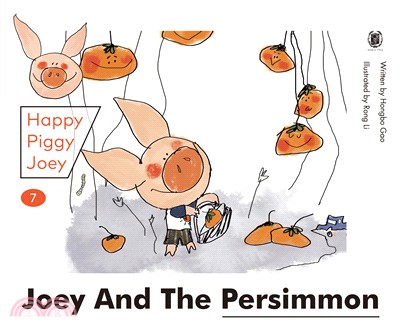 Happy Piggy Joey 07: Joey and the Persimmon & Joey and the Phoenix Tree