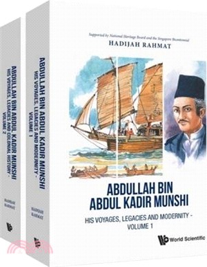 Abdullah Bin Abdul Kadir Munsyi ― His Voyages and Legacies