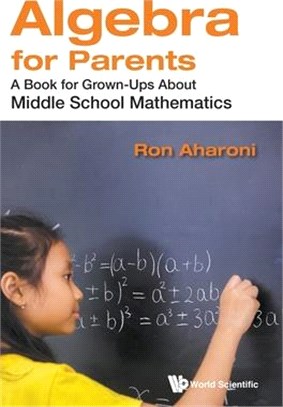 Algebra for Parents ― A Book for Grownups About Middle School Mathematics