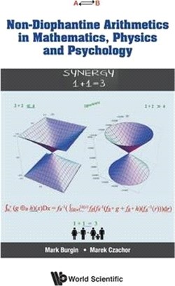 Non-diophantine Arithmetics in Mathematics, Physics and Psychology