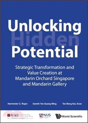 Unlocking Hidden Potential ― Strategic Transformation and Value Creation at Mandarin Orchard Singapore and Mandarin Gallery