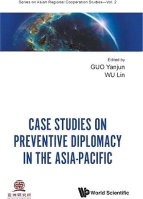 Case Studies on Preventive Diplomacy in the Asia-pacific