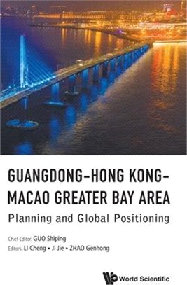 Guangdong-hong Kong-macao Greater Bay Area ― Planning and Global Positioning