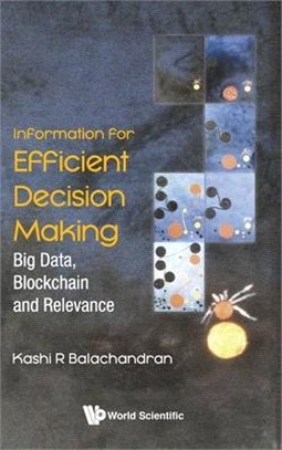 Information for Efficient Decision Making ― Big Data, Blockchain and Relevance