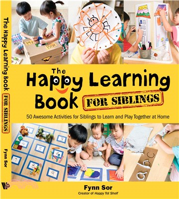 The Happy Learning Book for Siblings ― 50 Awesome Activities for Siblings to Learn and Play Together at Home